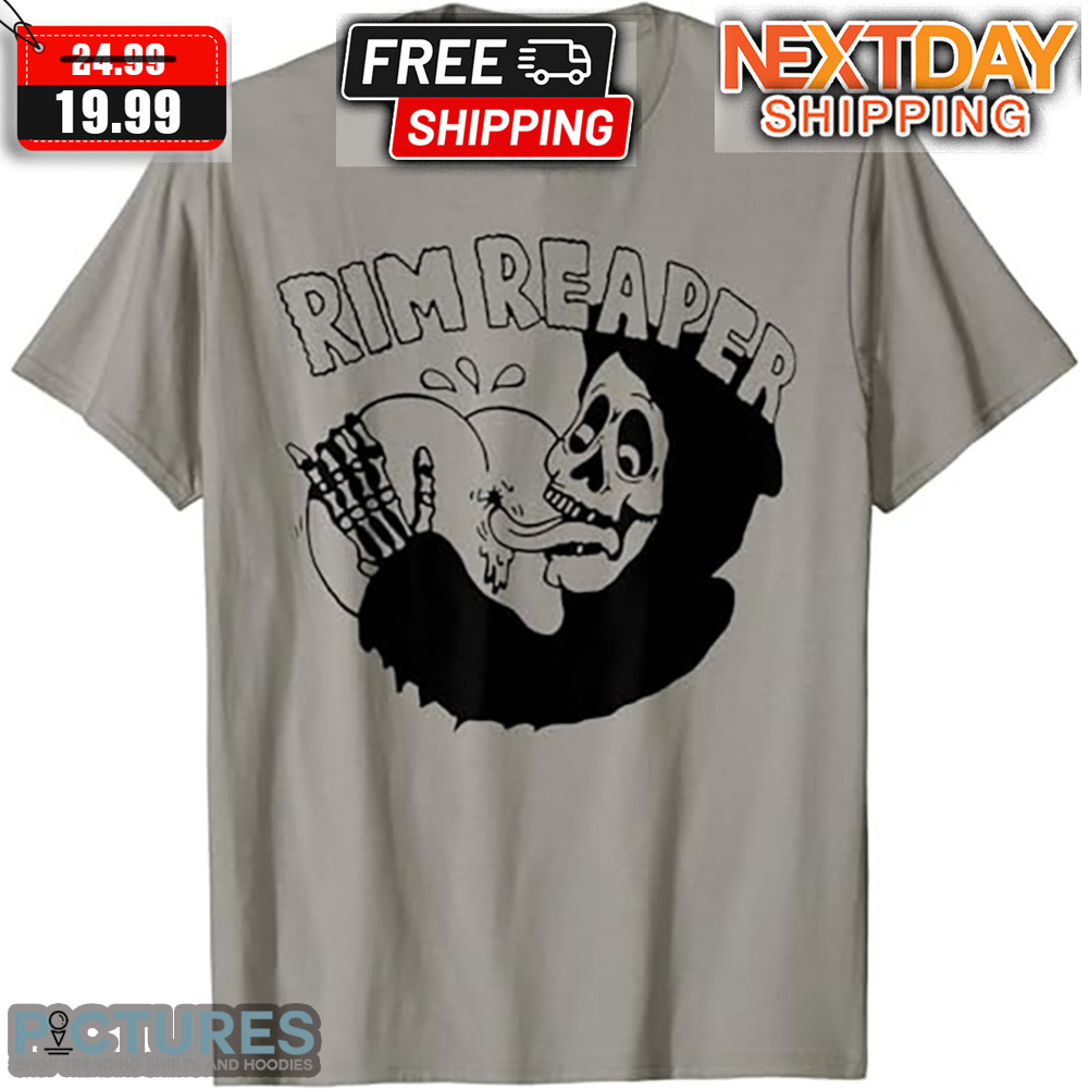 Booty Skeleton Rim Reaper Shirt