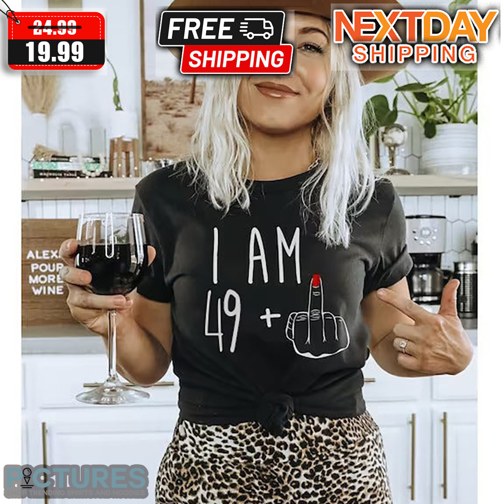 I Am 49+1 50th Birthday Shirt