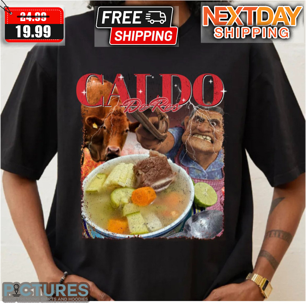 Caldo De Res Shirt