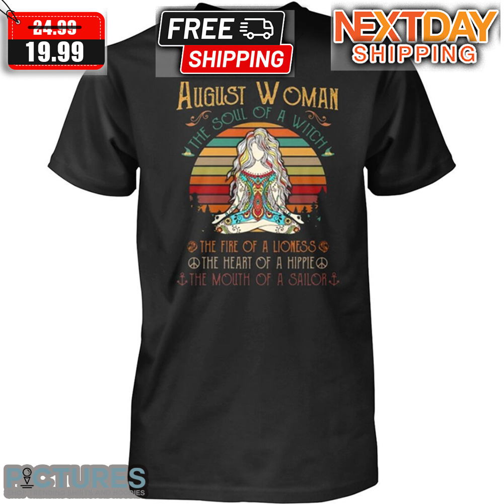 August Woman The Soul Of A Witch Shirt