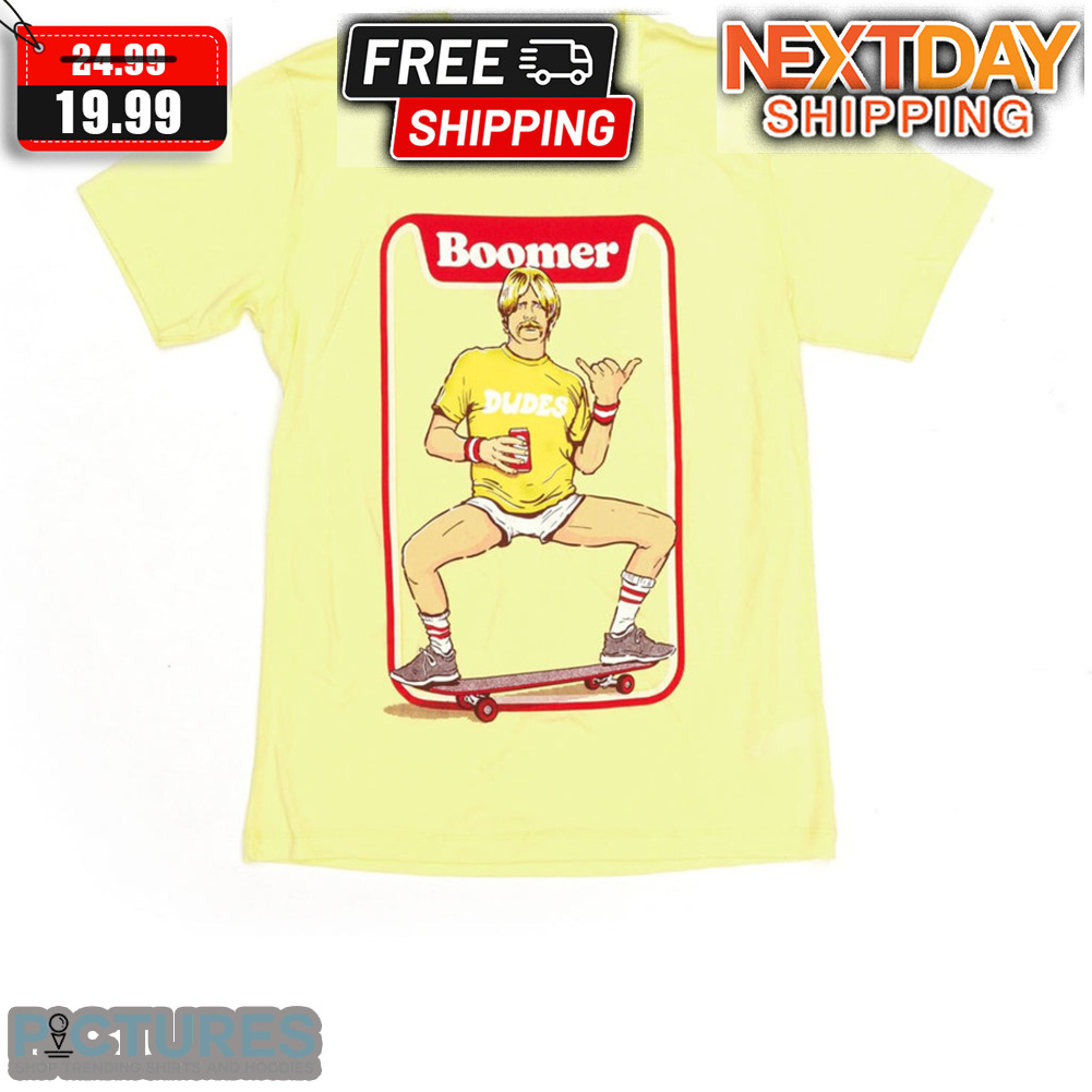Dudes Boomer Is Too Rad Shirt