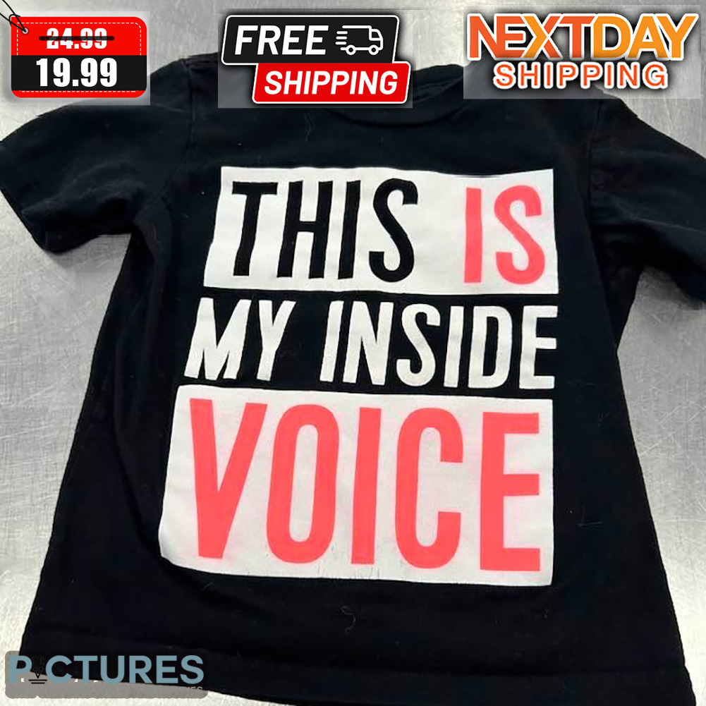 This Is My Inside Voice Shirt