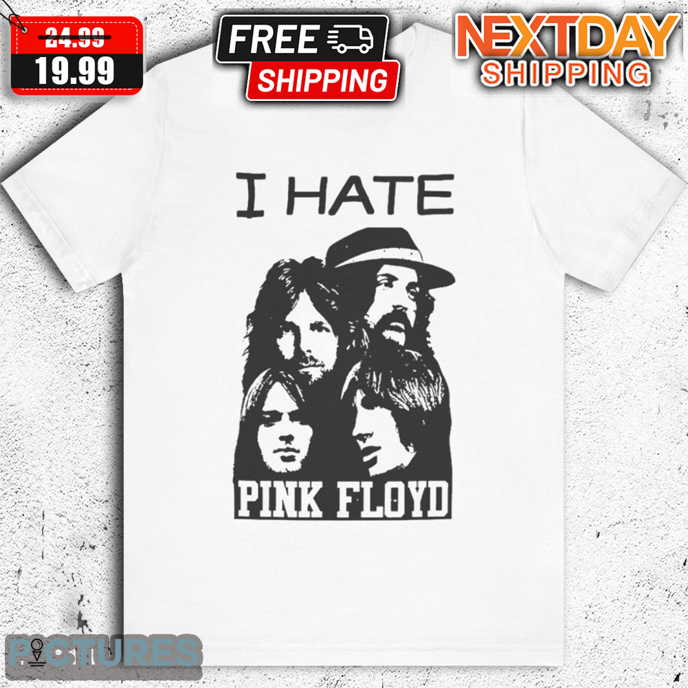 I Hate Pink Floyd Shirt