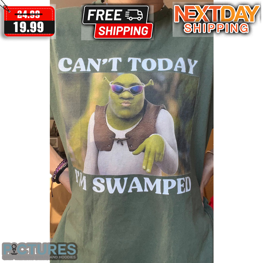 Freck Can't Today I'm Swamped Shirt