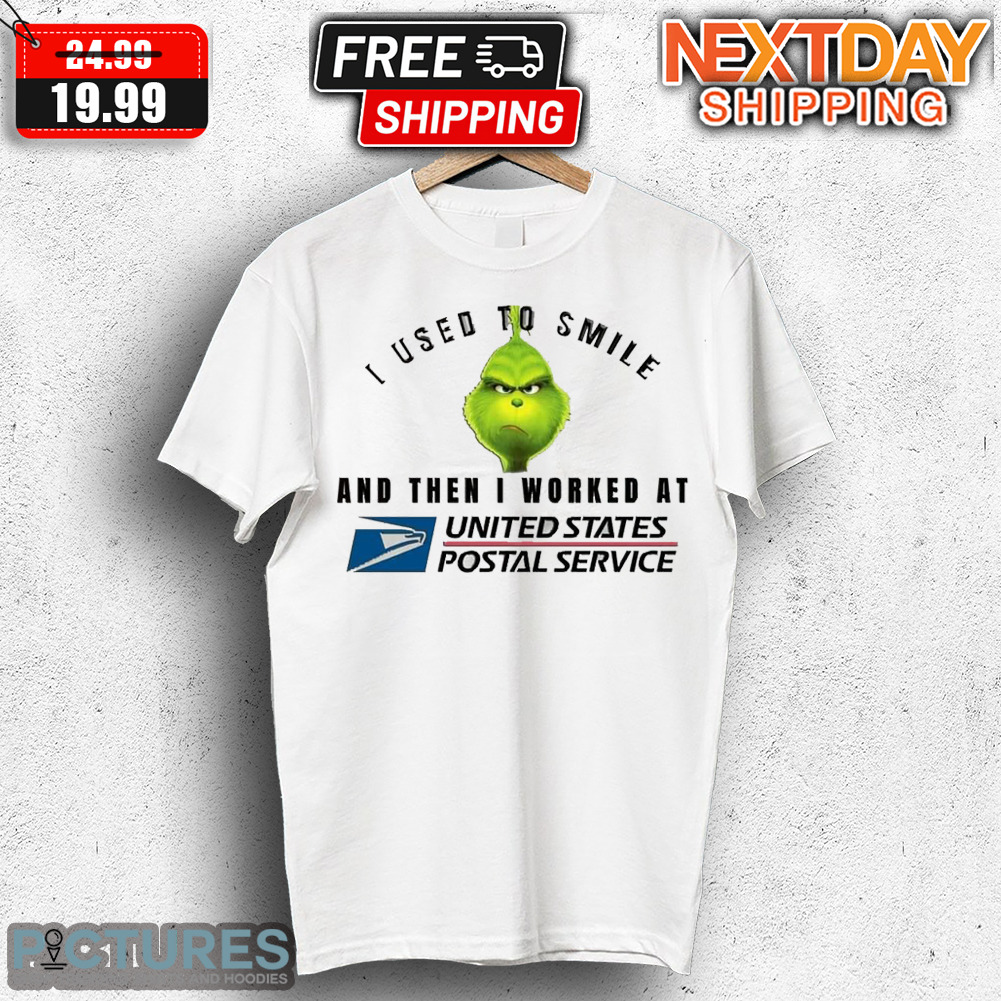 Grinch I Used To Smile And Then I Worked At United States Postal Service Shirt