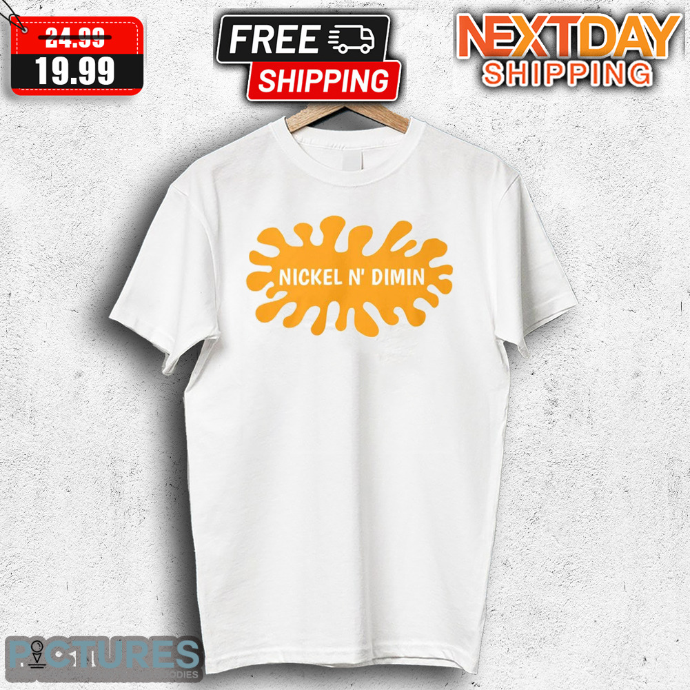 Nickel N' Dimin Shirt