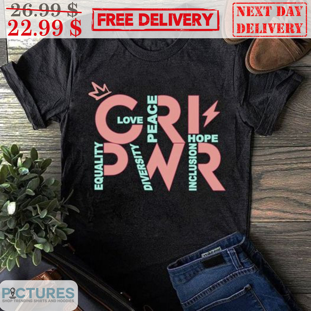 Girl Power Love Peace Hope Equality Diversity Inclusion Shirt