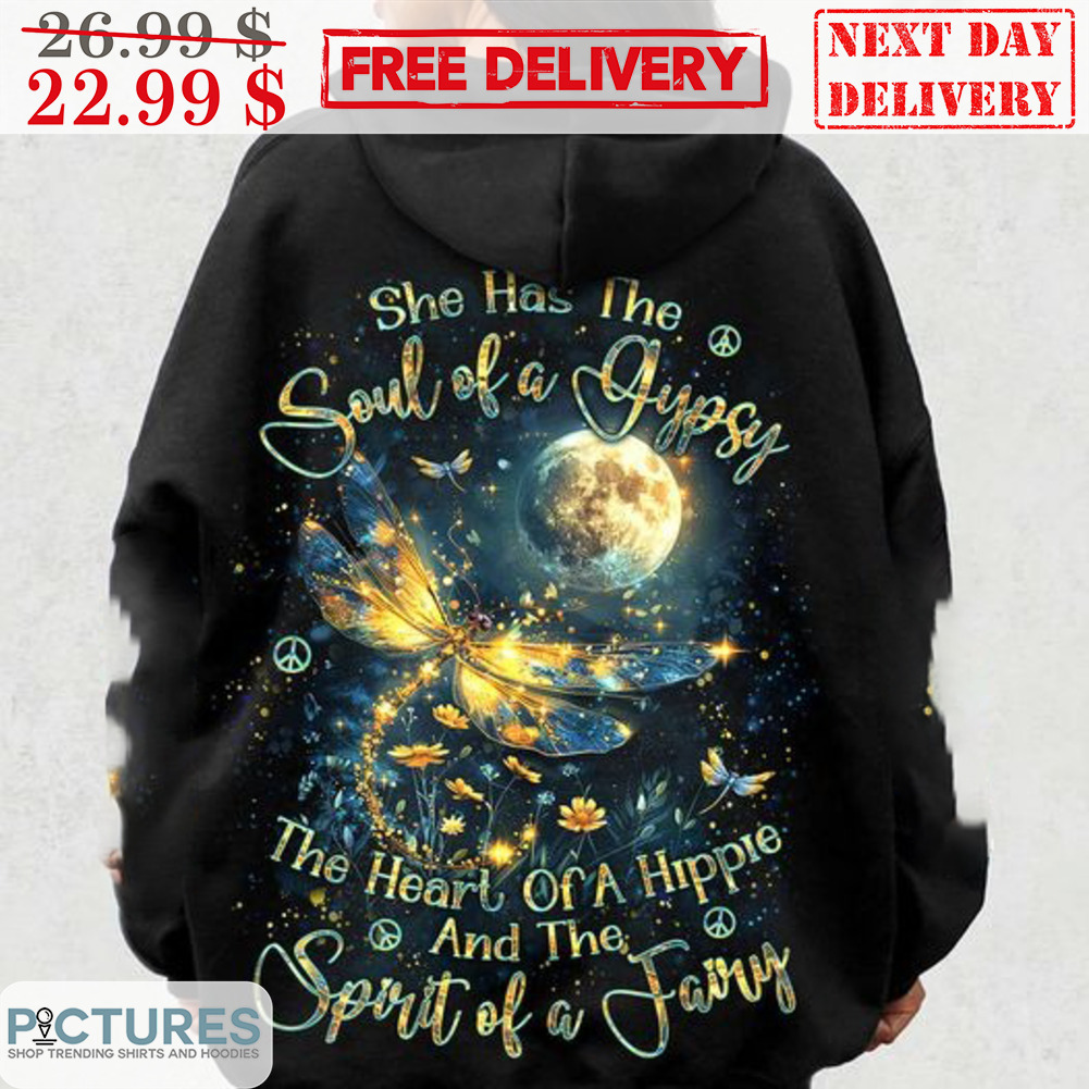 She Has The Soul Of A Gypsy The Heart Of A Hippie And The Sport Of A Fairy Shirt