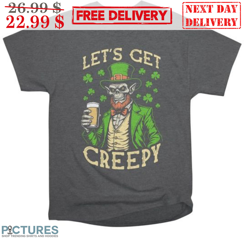 Skeleton Let's Get Creepy St Patrick's Day Shirt