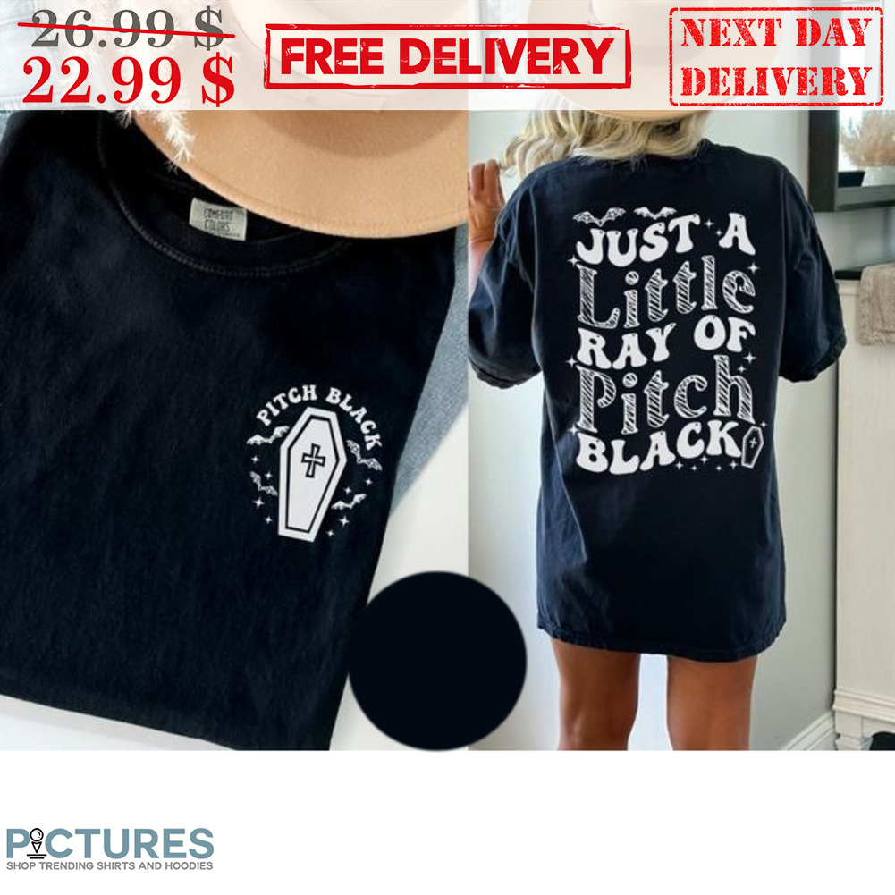 Just A Little Ray Of Pitch Black Shirt