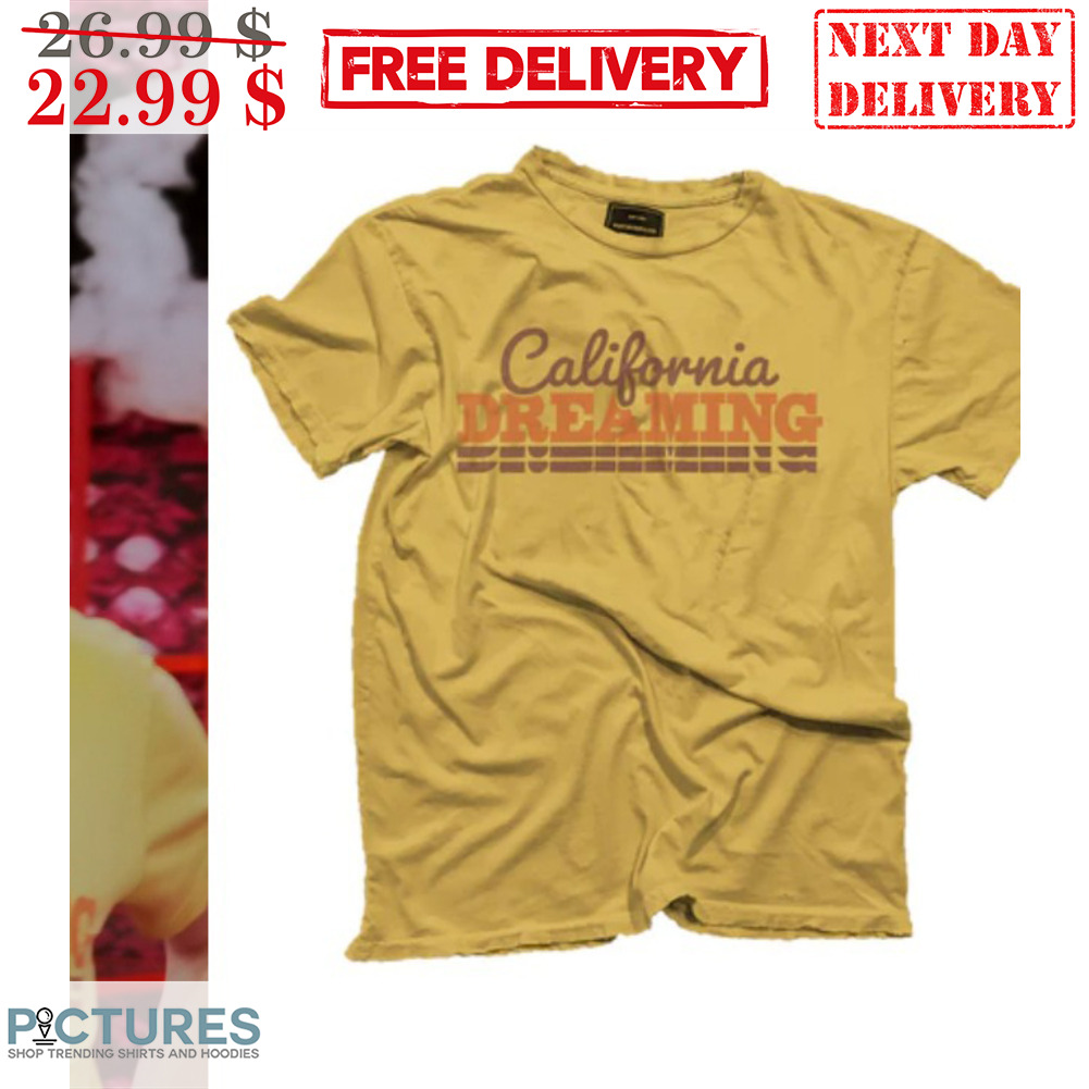 California Dreaming Shirt
