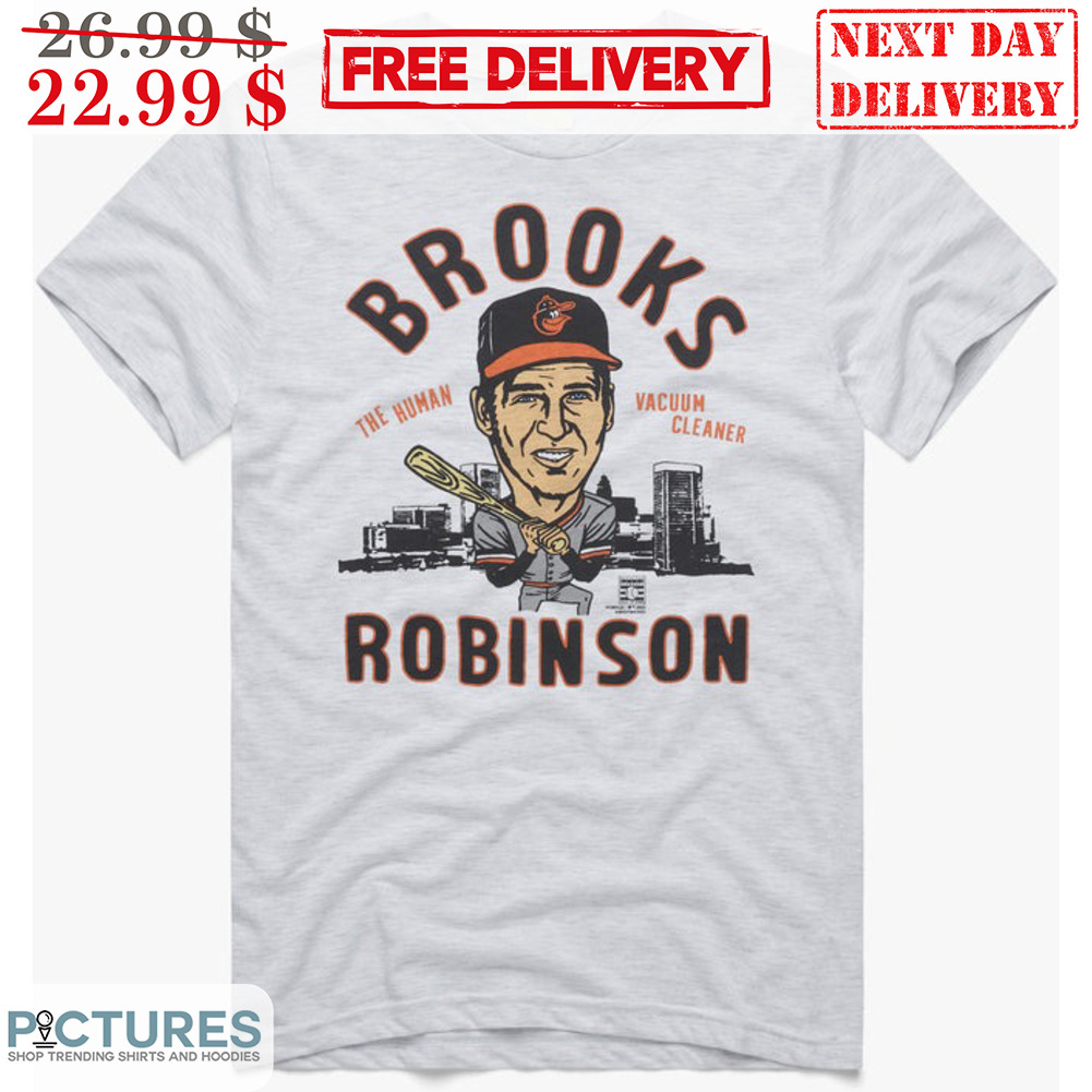 Brooks Robinson The Human Vacuum Cleaner Baseball Shirt