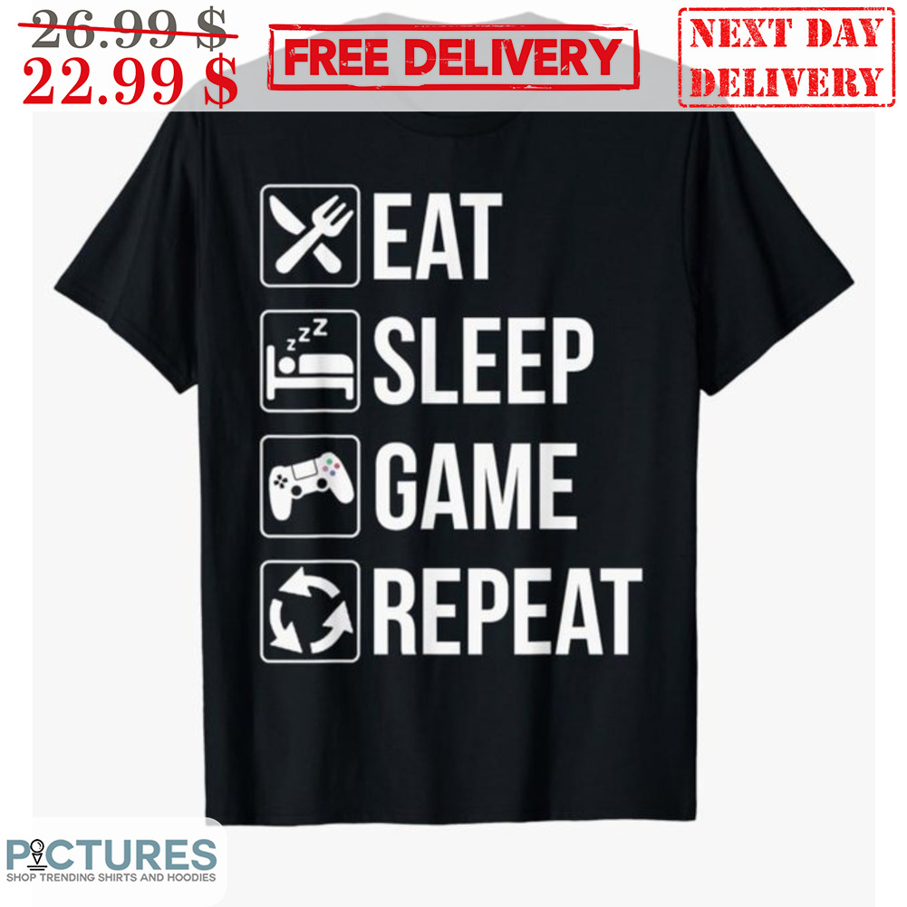 Eat Sleep Game Repeat Shirt