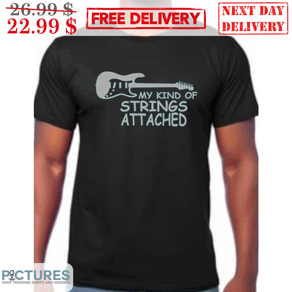 Guitar My Kind Of Strings Attached Shirt
