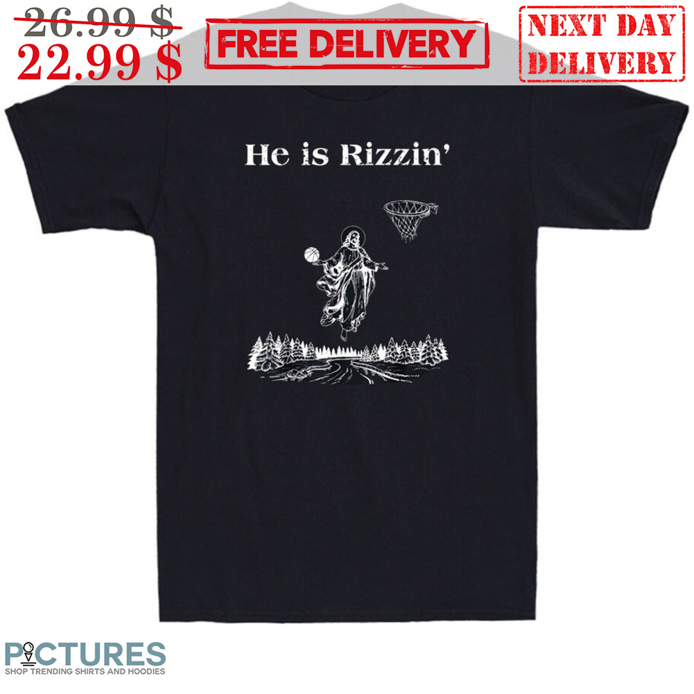 He Is Rizzin' Playing Basketball Shirt