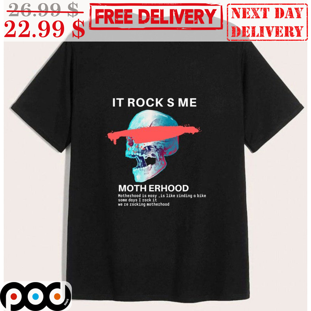 Skull It Rocks Me Moth Erhood Shirt