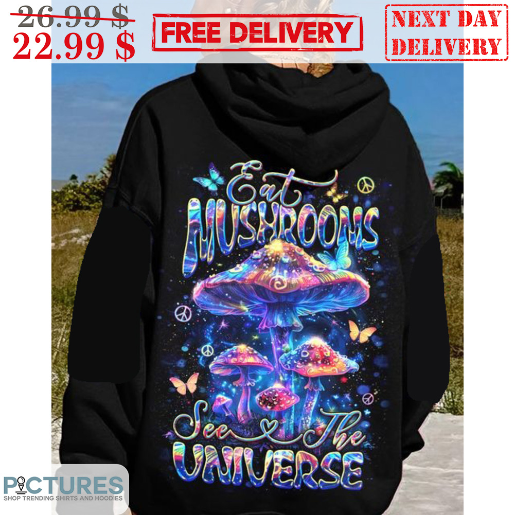 Eat Mushrooms See The Universe Colorful Shirt