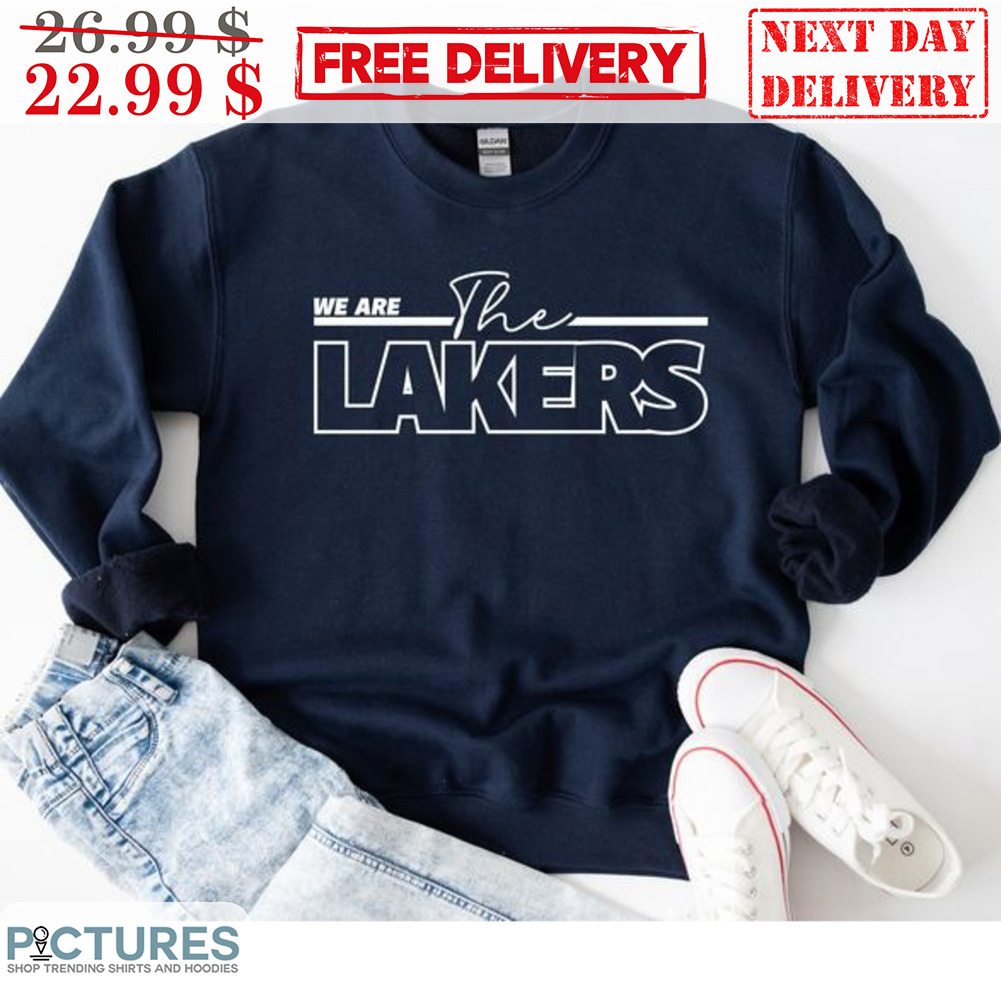 We Are The Lakers Shirt