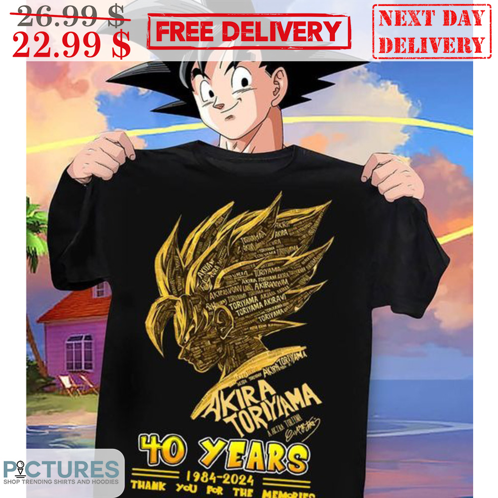 Songoku Akira Toriyama 40 Years 1984-2024 Thank You For The Memories Signature Shirt