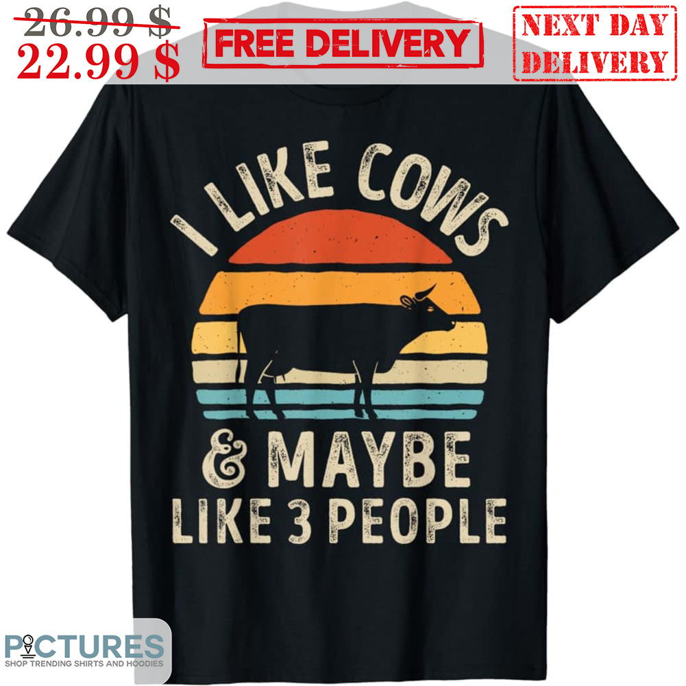 I Like Cows And Maybe Like 3 People Vintage Shirt