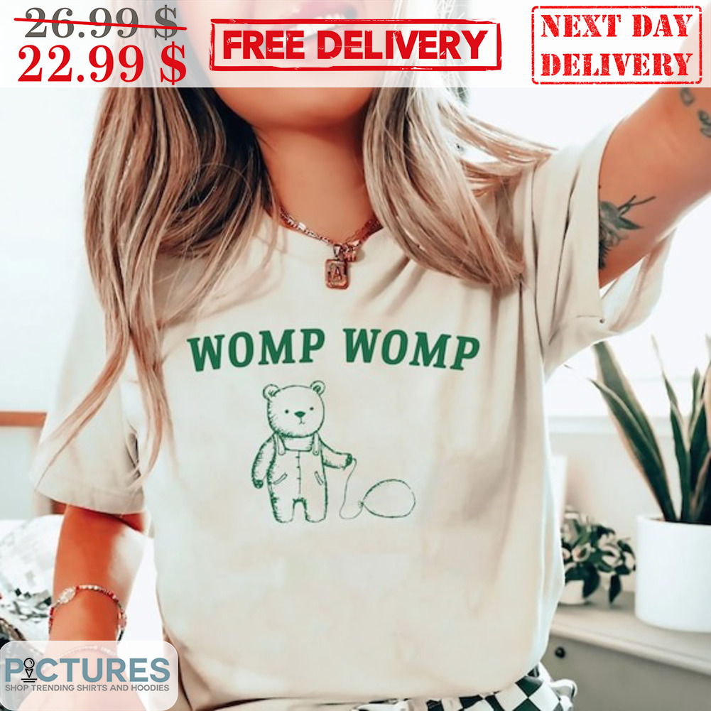 Bear Womp Womp Shirt