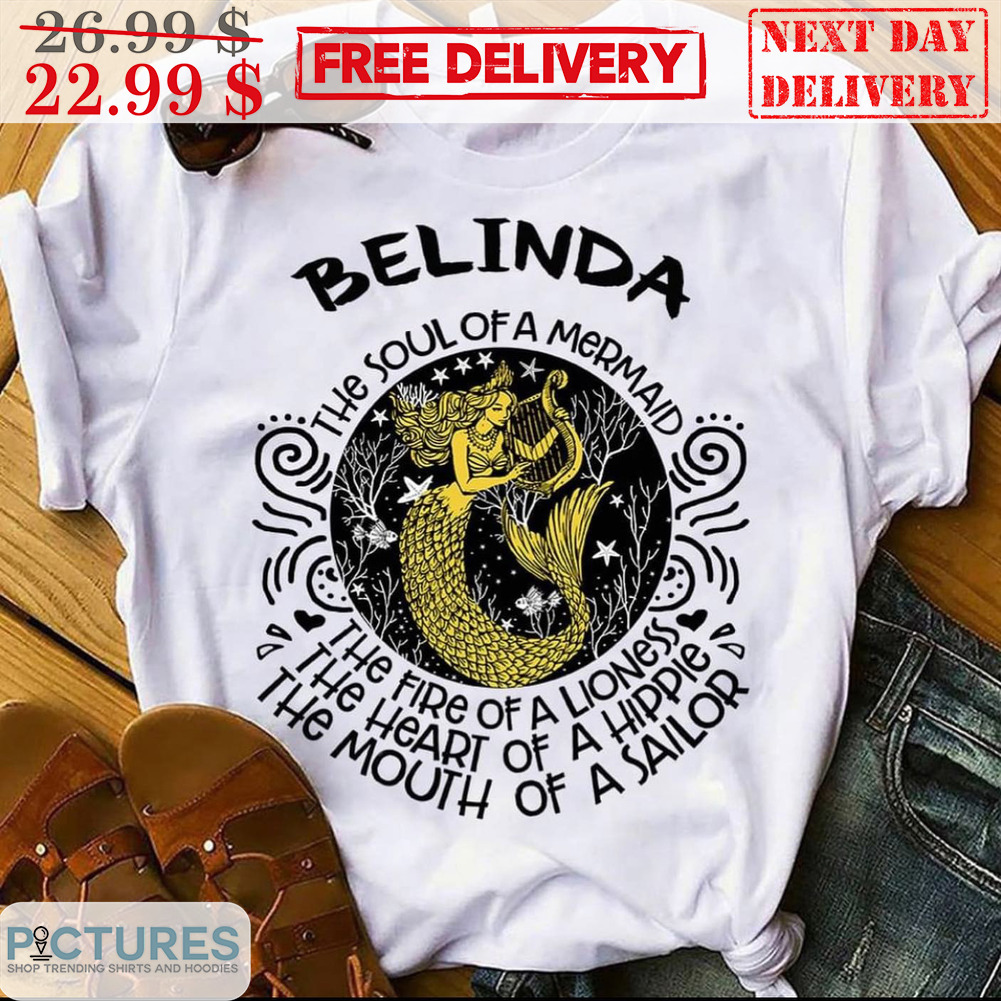Belinda The Soul Of A Mermaid The Fire Of A Lioness Shirt