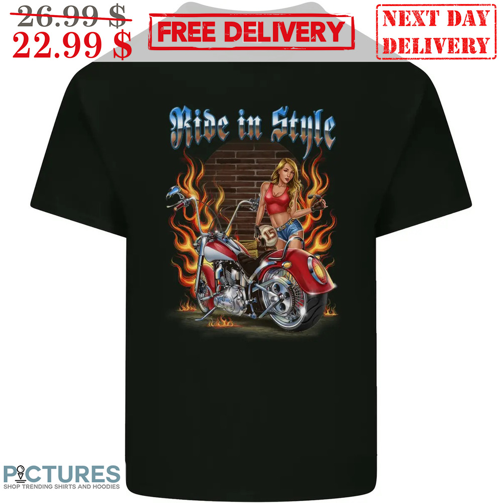 Biker Lady Ride In Style Shirt
