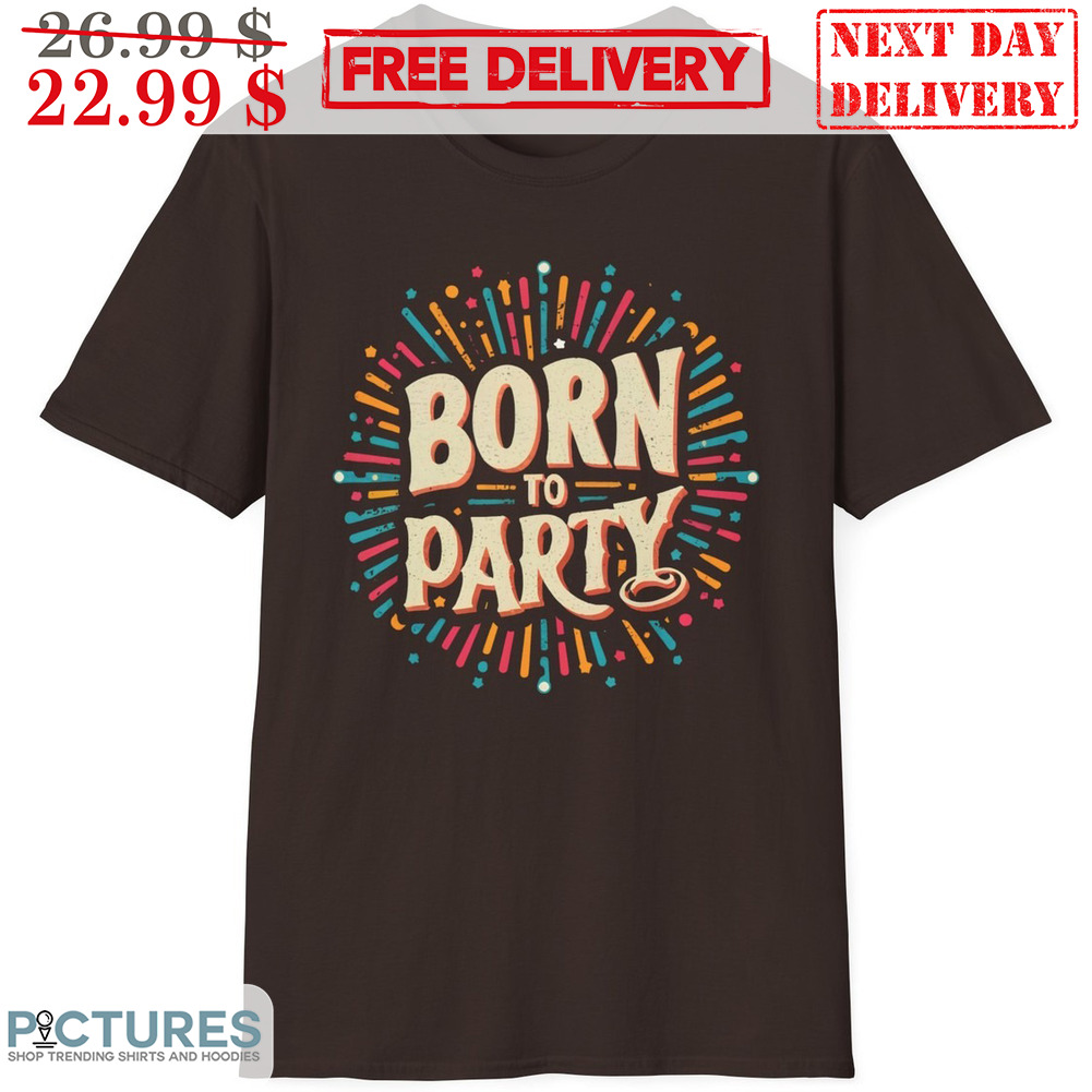 Born To Party Retro Shirt