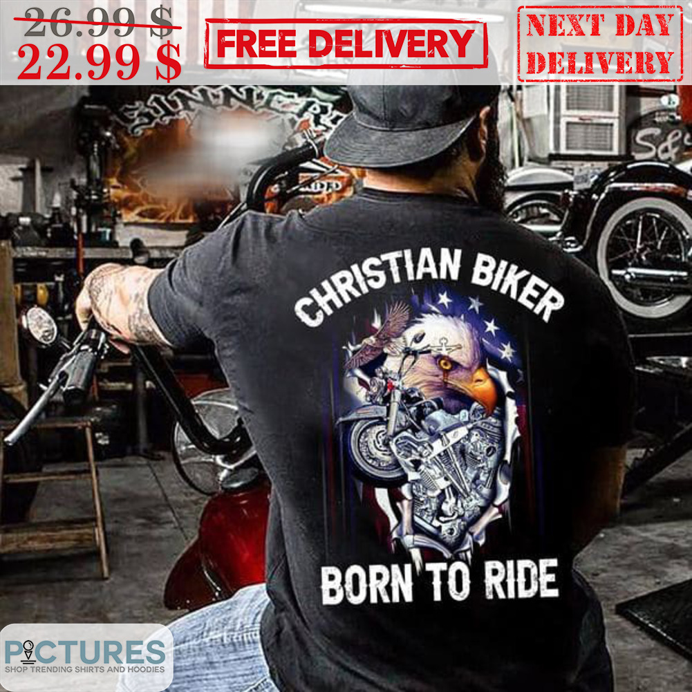 Eagles Motor Christian Biker Born To Ride Shirt