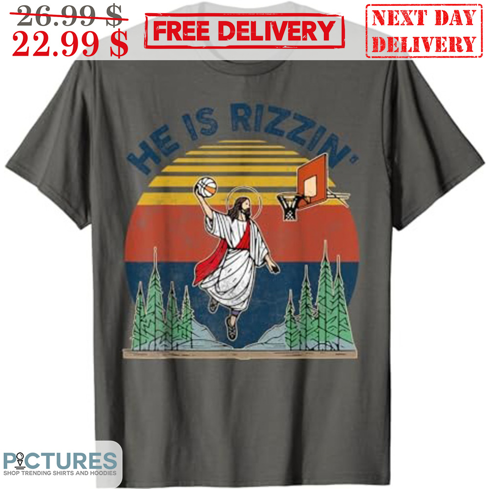 He Is Rizzin' Jesus Basketball Vintage Shirt
