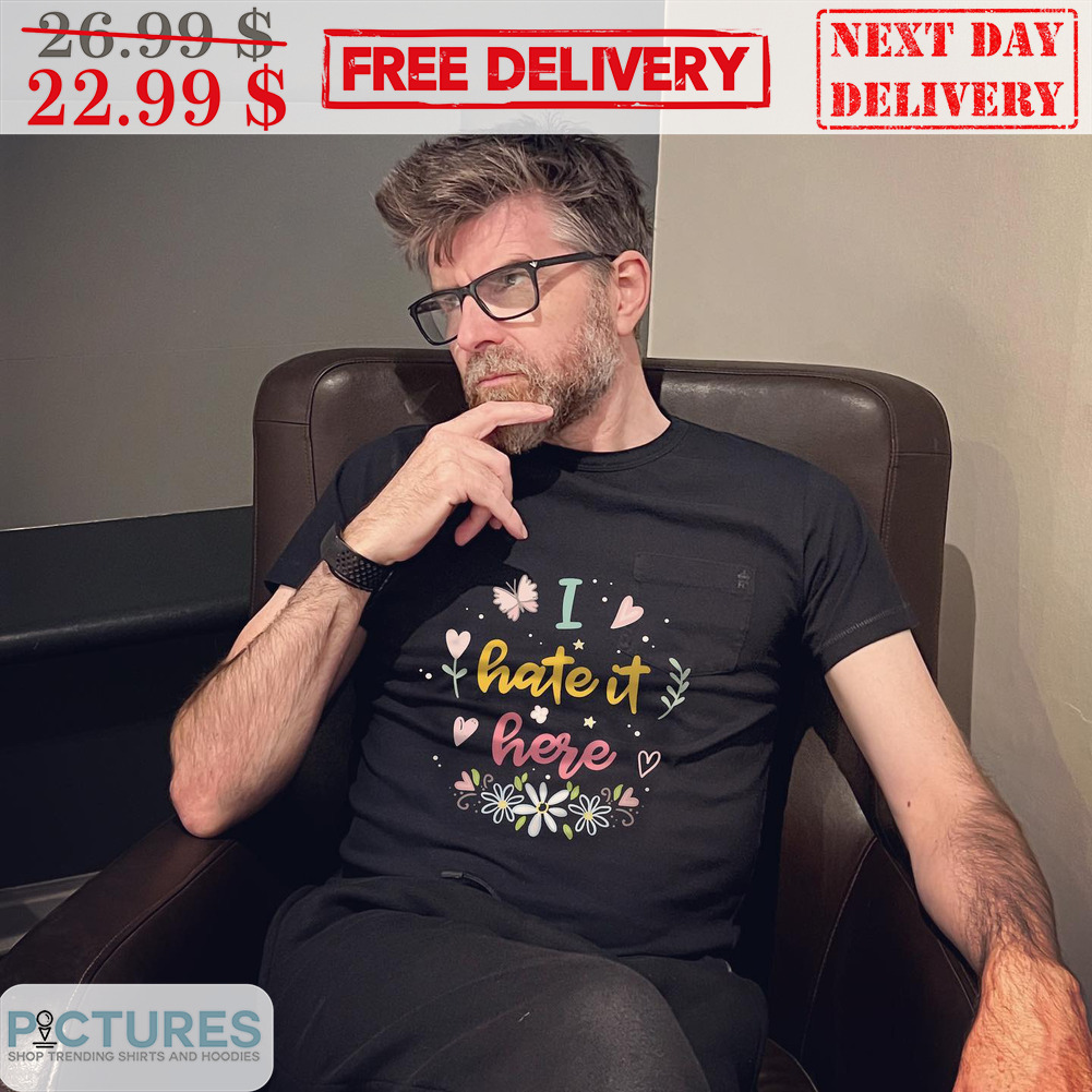 I Hate It Here Retro Shirt