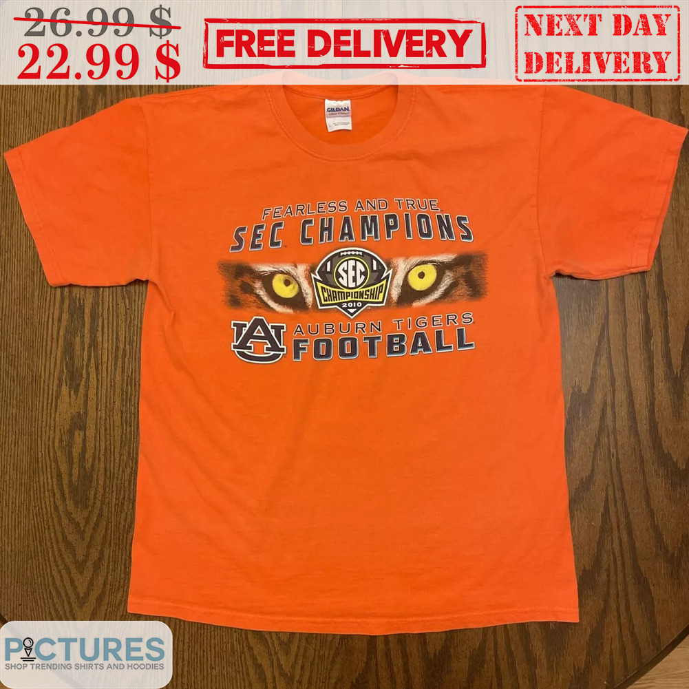 Fearless And True Sec Champions Auburn Tigers Football Shirt
