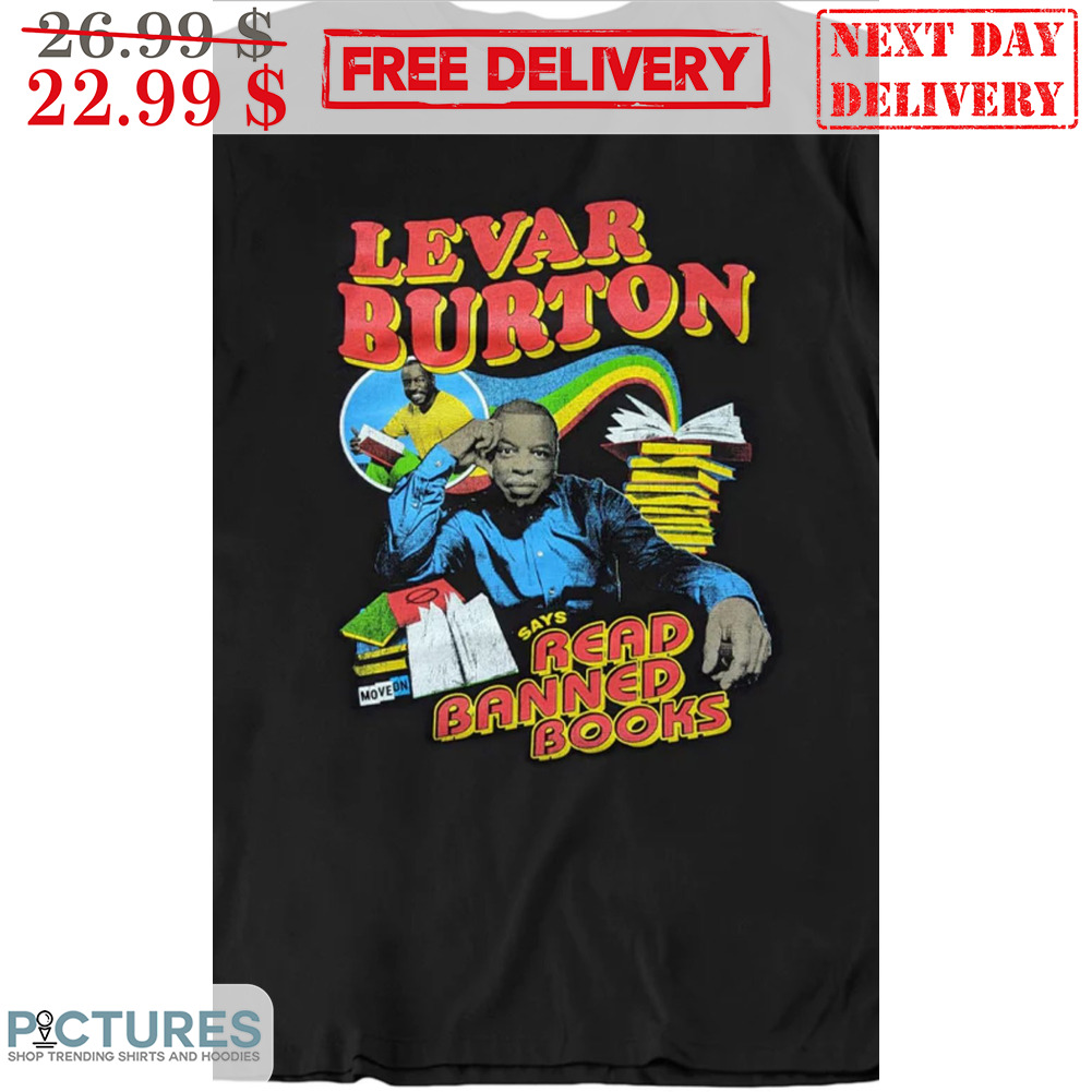 Dr Dre Levar Burton Says Read Banned Books Shirt