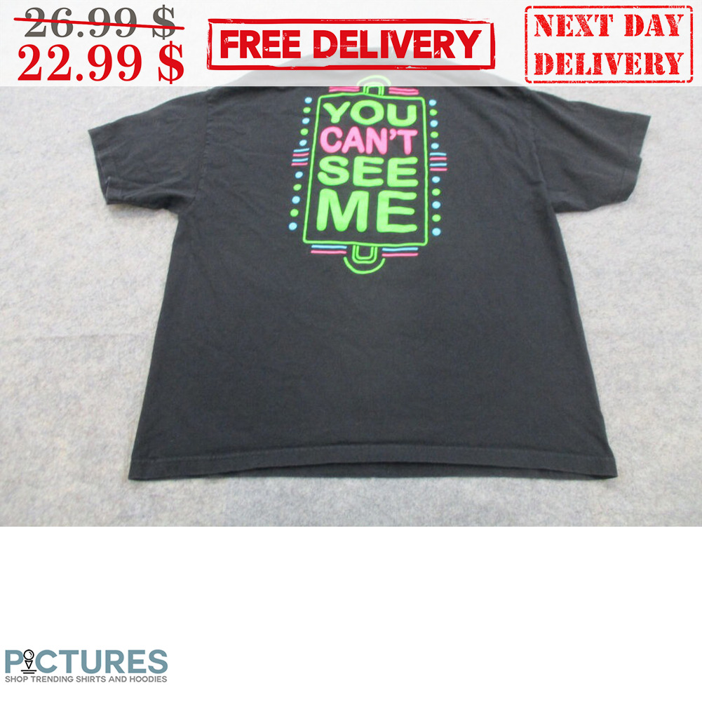 You Can't See Me Shirt