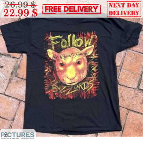 Bray Wyatt Family Follow The Buzzards Shirt