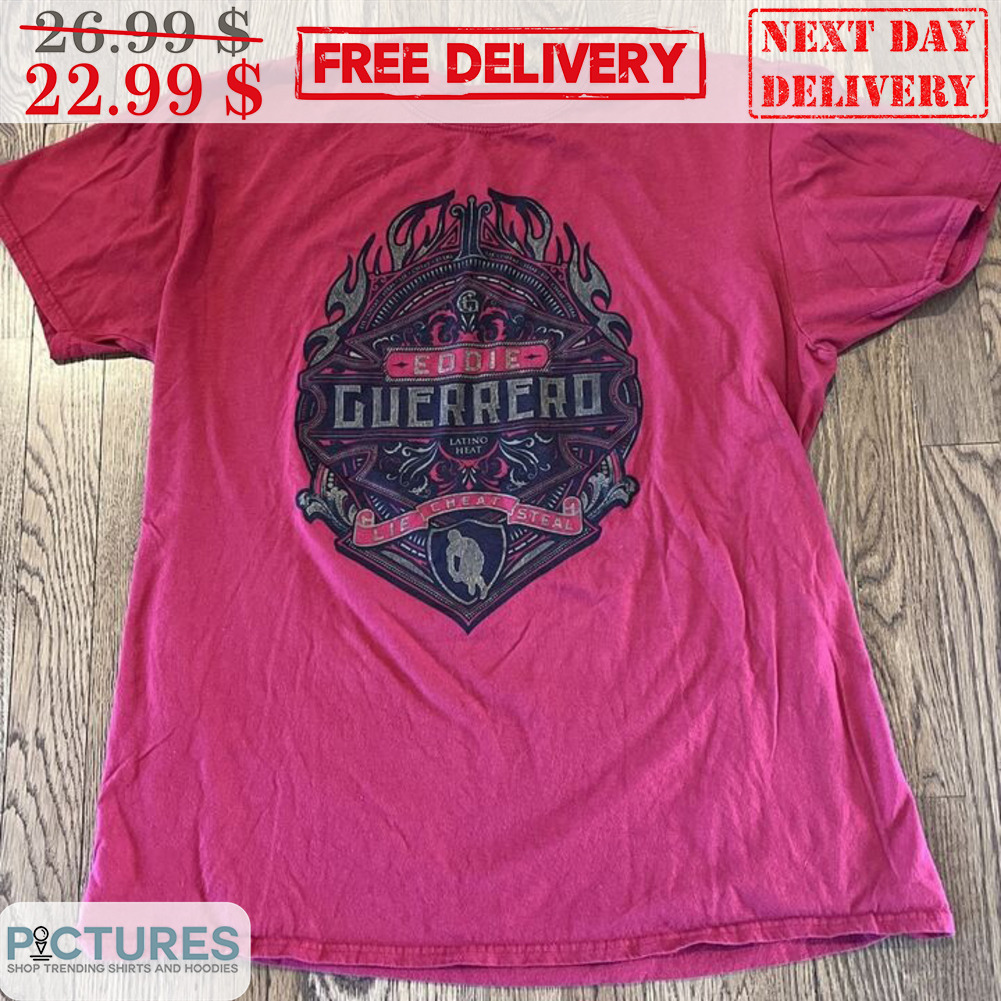 Eddie Guerrero Latino Heat Lie Cheat Steal Crest Shirt