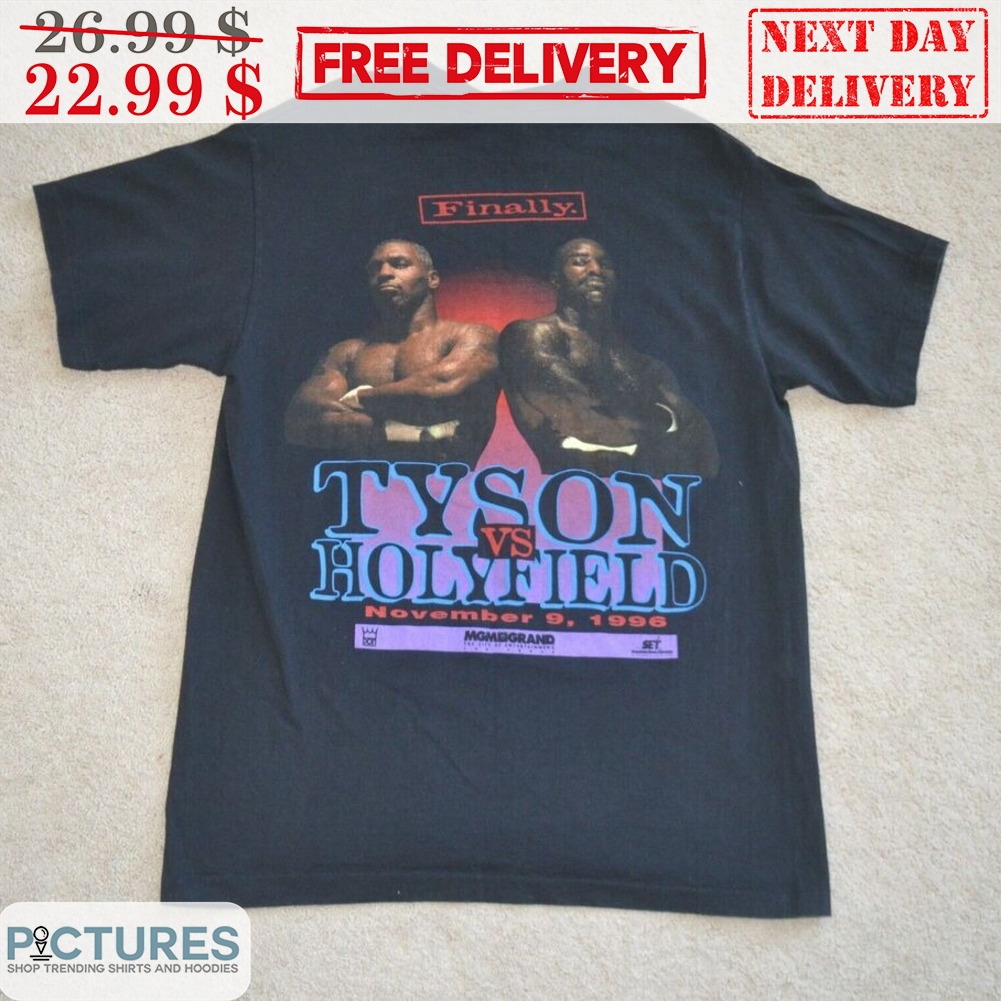 Finally Tyson Vs Holyfield Boxing Shirt
