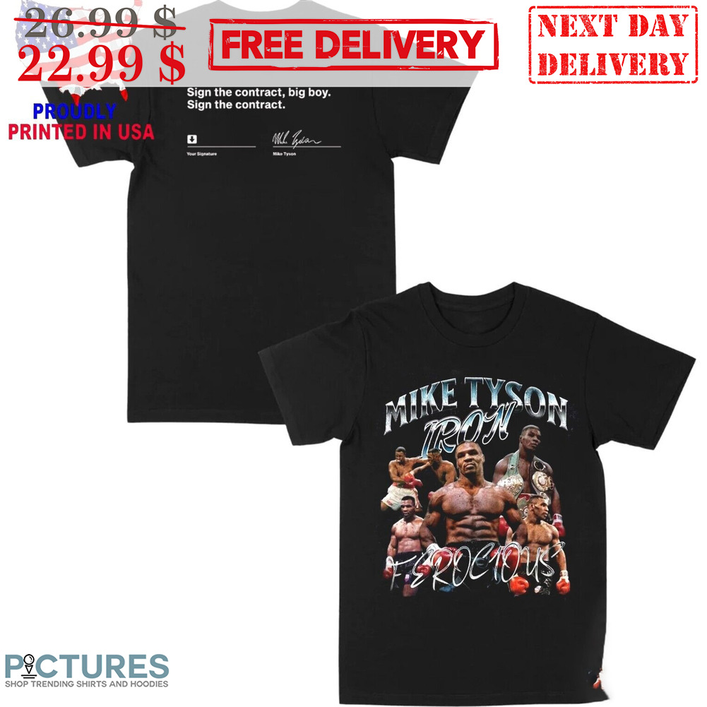 Mike Tyson Iron Sign The Contract Big Boy Shirt