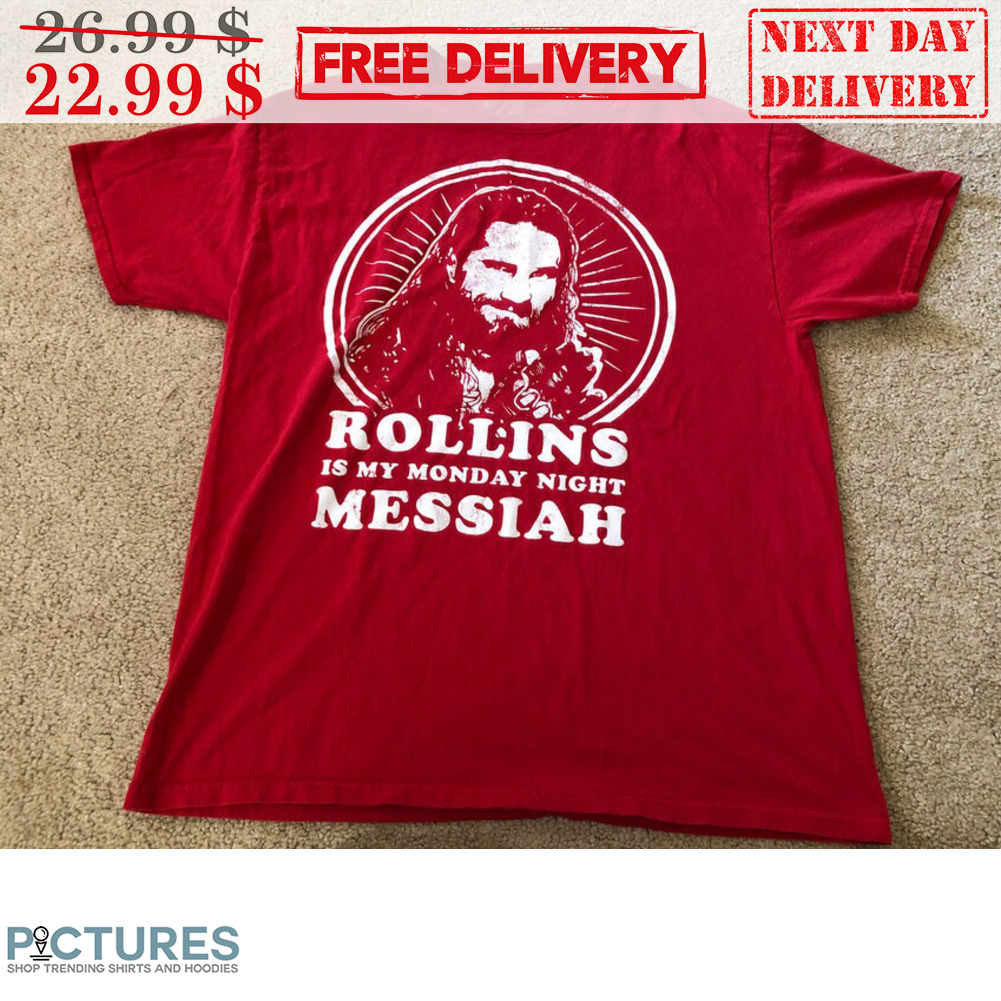 Rolling Is My Monday Night Messiah Seth Rollins Shirt