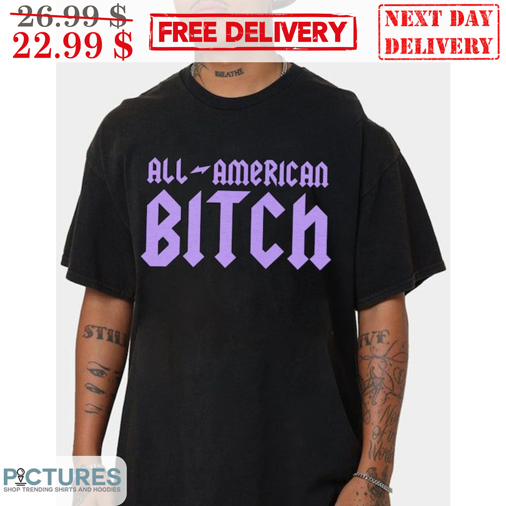 All American Bitch Shirt