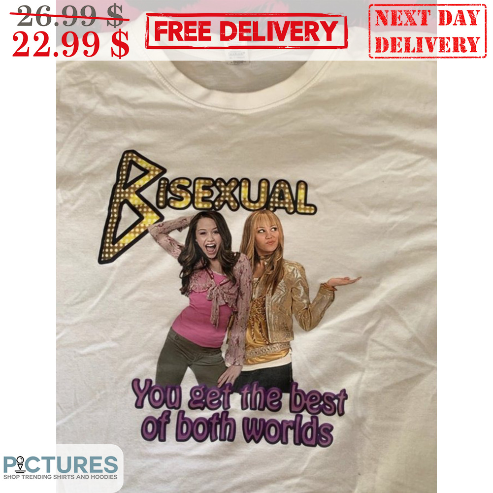 Bisexual You Get The Best Of Both Worlds Shirt