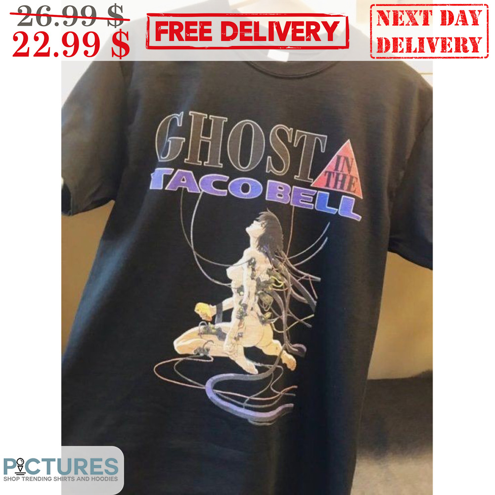 Ghost In The Tacobell Shirt