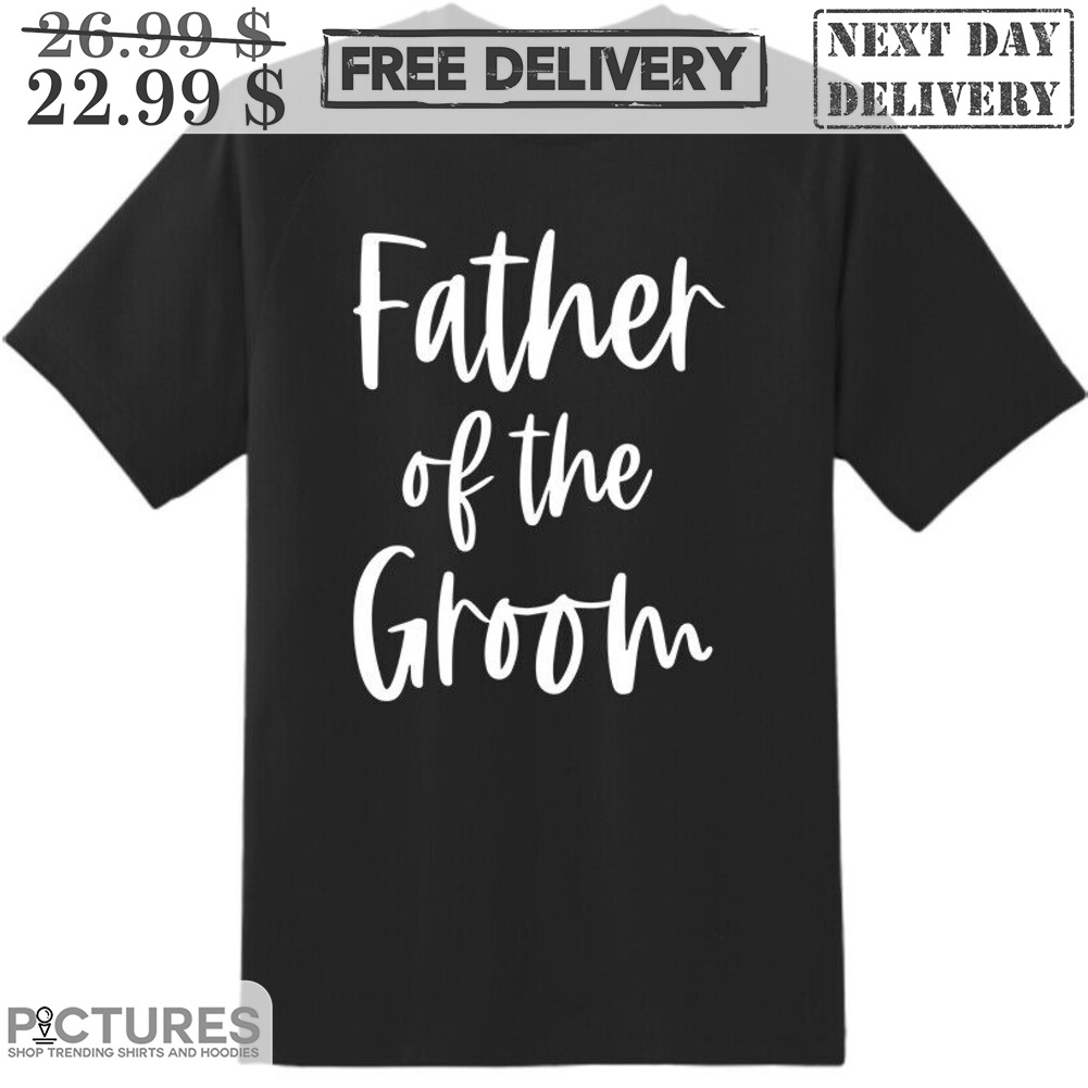 Father Of The Groom Wedding Shirt