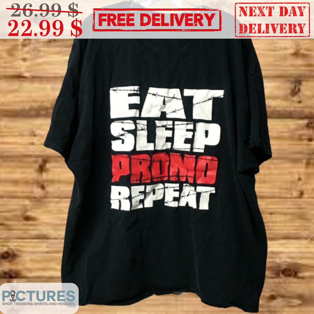 Eat Sleep Promo Repeat Shirt