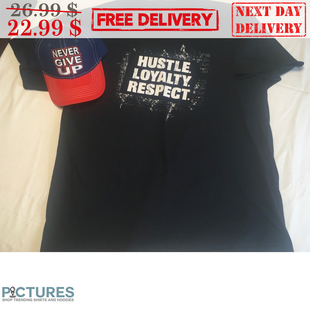 John Cena Hustle Loyalty Respect Shirt