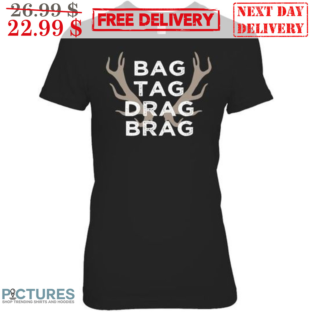 Deer Bow Bag Tag Drag Brag Shirt