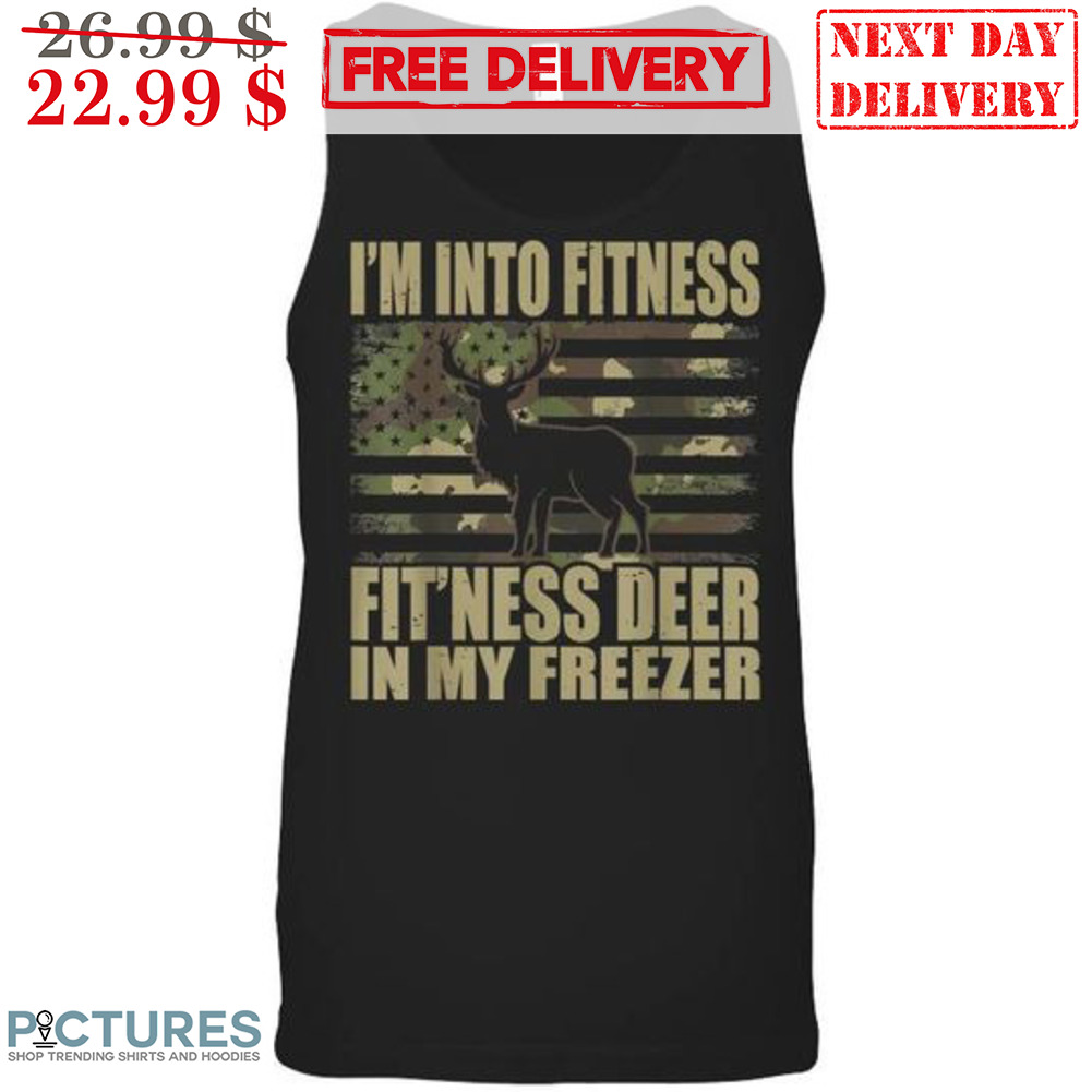 Deer I'm Into Fitness Fit'ness Deer In My Freezer Vintage Shirt