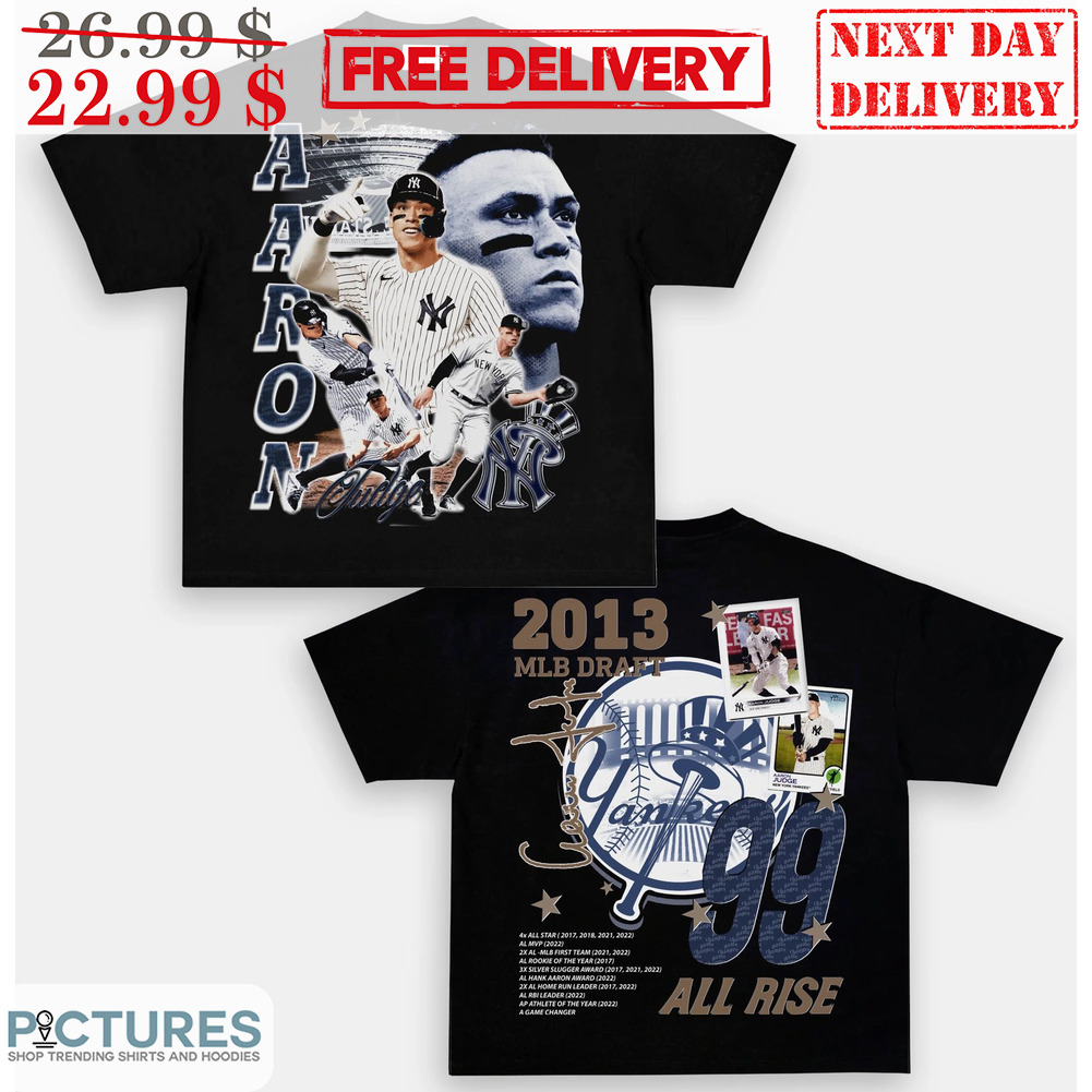 Aaron Judge New York Yankees 2013 MLB Draft 99 All Rise Signature MLB Shirt