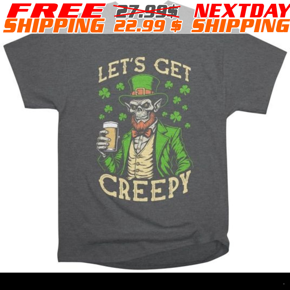 Skeleton Let's Get Creepy St Patrick's Day Shirt