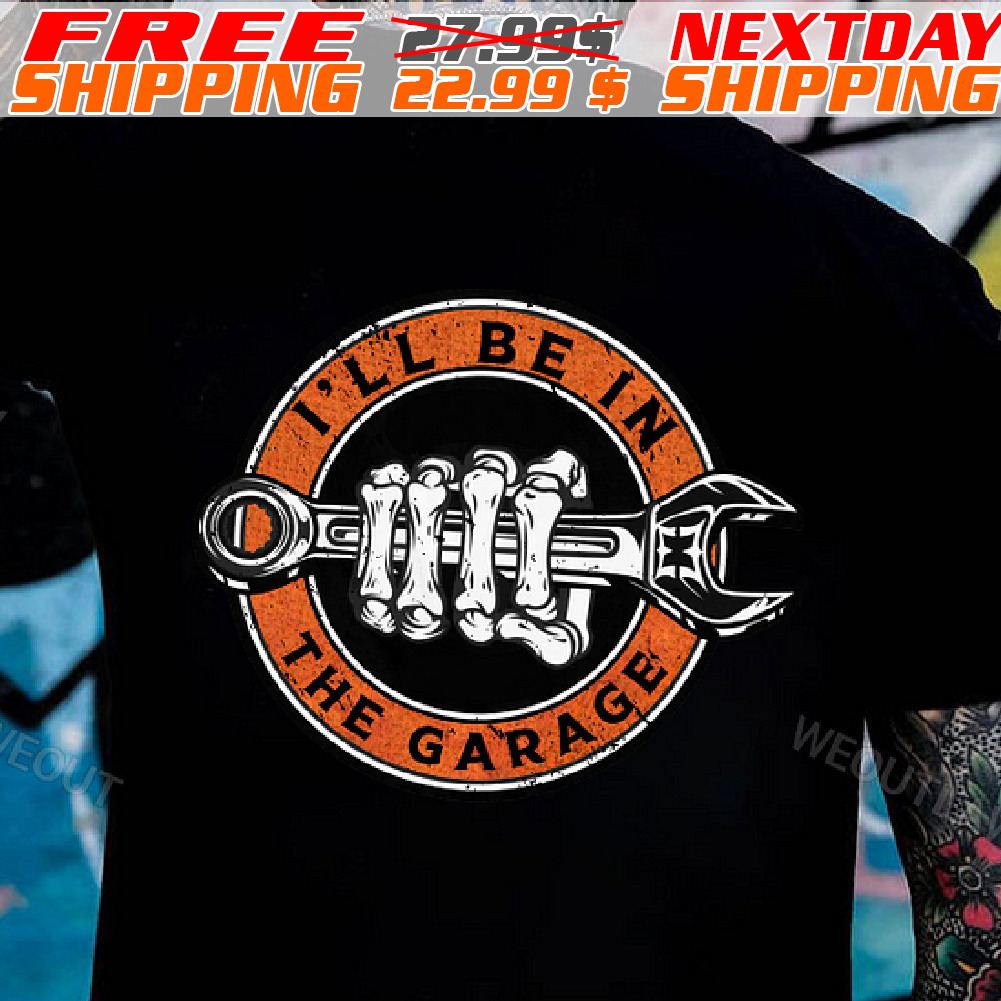 Bone Hand I Will Be In The Garage Shirt
